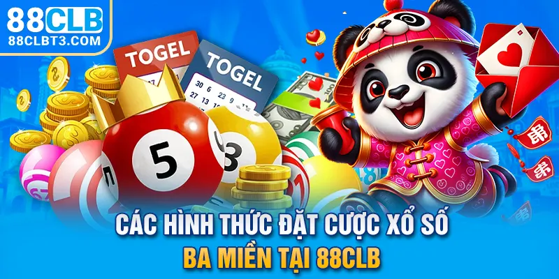 Các hình thức đặt cược xổ số ba miền tại 88CLB Các hình thức đặt cược xổ số ba miền tại 88CLB