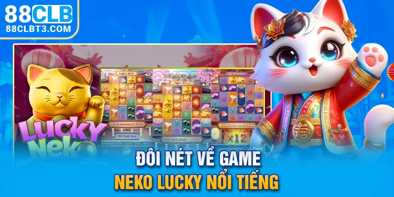 Đôi nét về game Neko Lucky nổi tiếng
